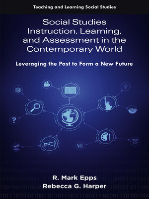cover image of Social Studies Instruction, Learning, and Assessment in the Contemporary World